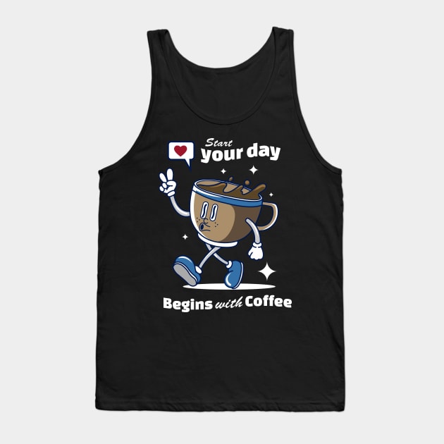 Begins with Coffee Tank Top by Harrisaputra